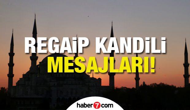 Dualı ve hadisli REGAİP KANDİLİ MESAJLAR! 2021 En güzel resimli ve sözlü kandil sözleri!