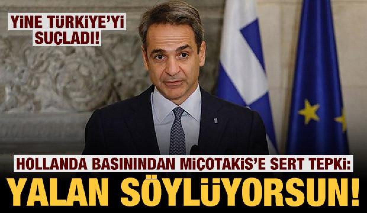 Miçotakis canlı yayında Türkiye’yi suçladı: Hollanda basınından çok sert tepki!