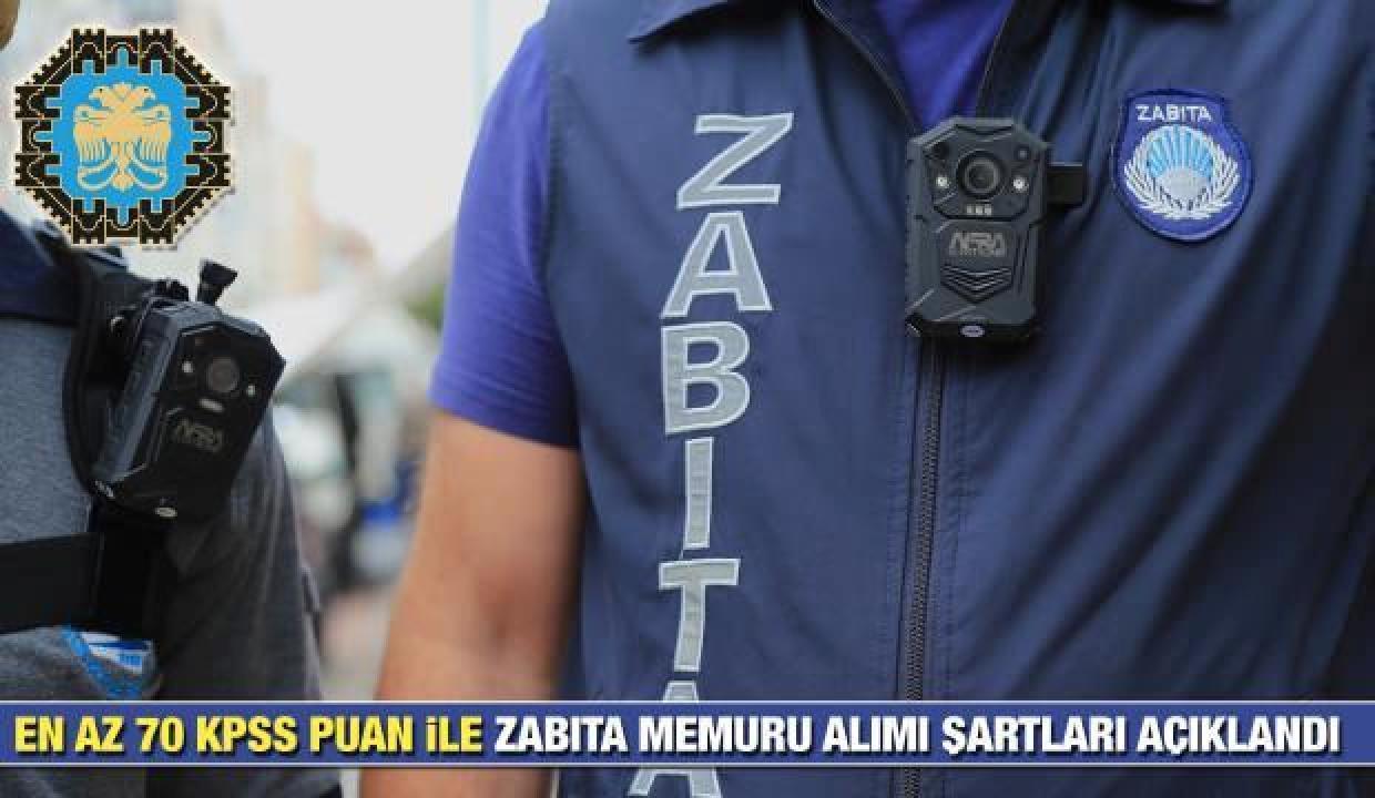 En az KPSS 70 puan ile 75 Zabıta Memuru alımı yapacak! Son başvuru ne zaman bitecek?