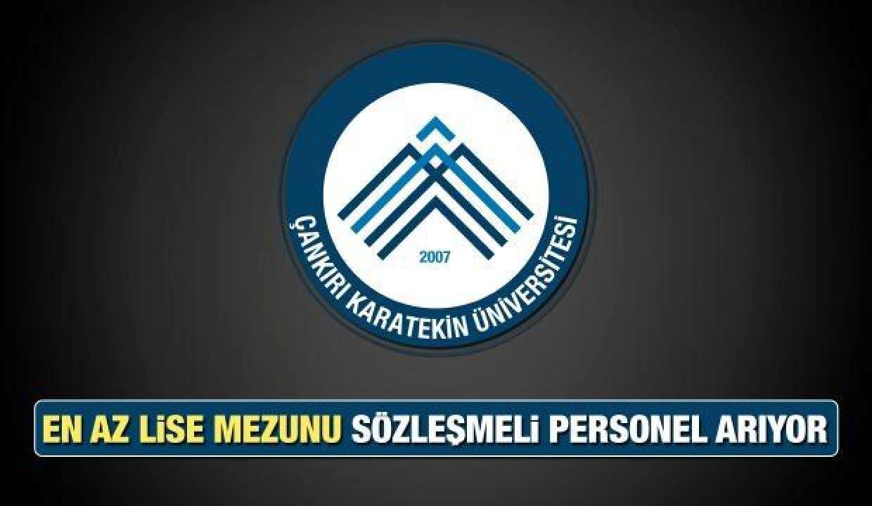 Karatekin Üniversitesi en az lise mezunu personel alım ilanı! Başvurular ne zaman bitecek?