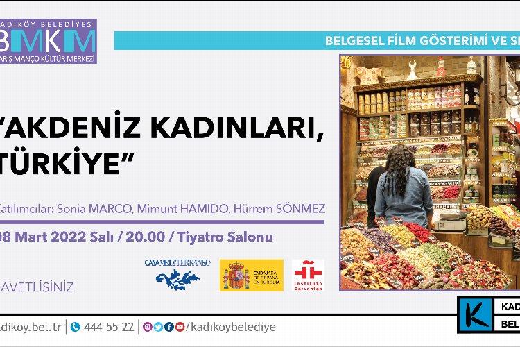 Kadıköy’de 8 Mart’a özel “Akdeniz Kadınları” programı